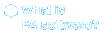 What is FA software?